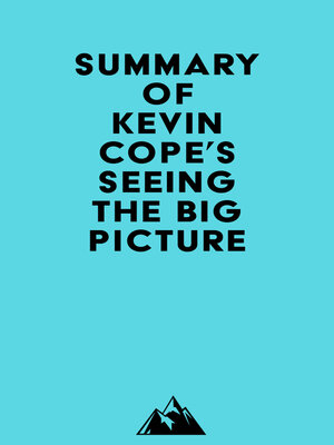 cover image of Summary of Kevin Cope's Seeing the Big Picture